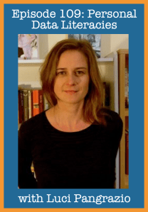 Episode 109- Personal Data Literacies