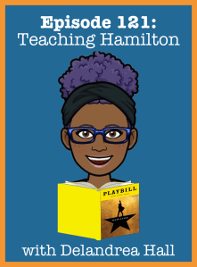 Episode 121- Teaching Hamilton